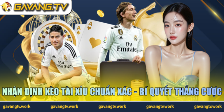 Nhận định kèo tài xỉu chuẩn xác