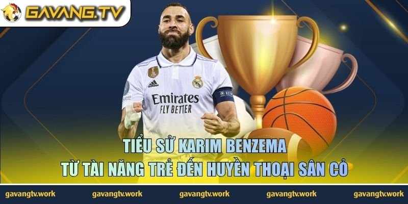 Tiểu sử Karim Benzema